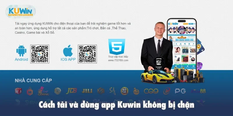 Cách tải và dùng app Kuwin không bị chặn