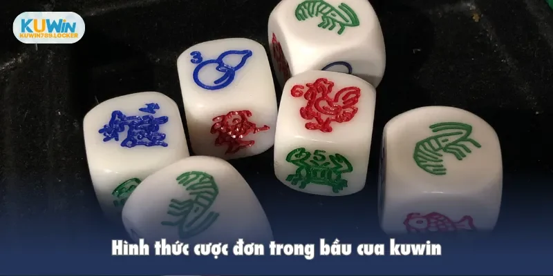 Hình thức cược đơn trong bầu cua kuwin