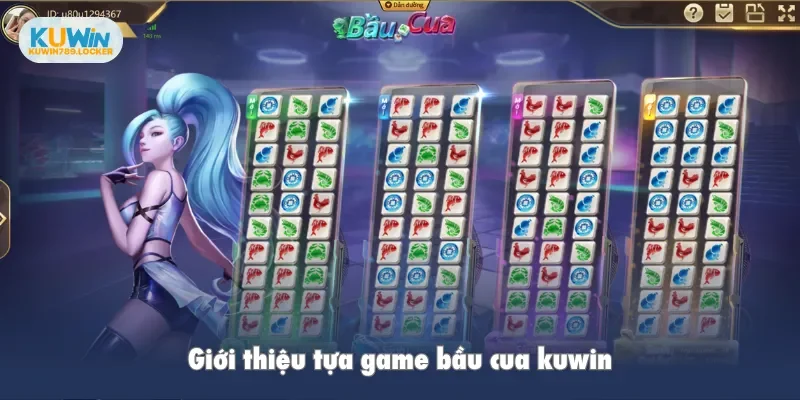 Giới thiệu tựa game bầu cua kuwin