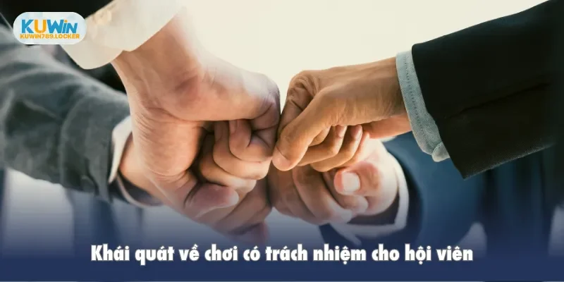 Khái quát về chơi có trách nhiệm cho hội viên