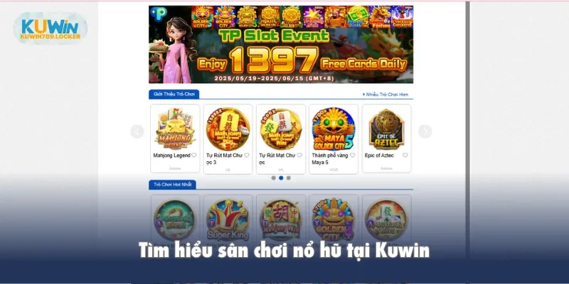 Kuwin Tìm hiểu sân chơi nổ hũ tại Kuwin