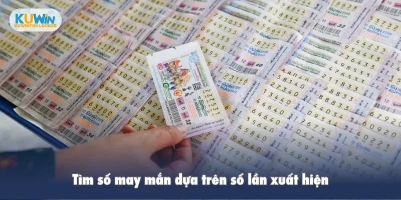 Tìm số may mắn dựa trên số lần xuất hiện