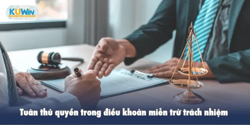 Miễn Trừ Trách Nhiệm Kuwin Tuân thủ quyền trong điều khoản miễn trừ trách nhiệm